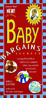 Image for Baby Bargains: Secrets to Saving 20% to 50% on Baby Furniture, Equipment, Clothes, Toys, Maternity Wear and Much, Much More!