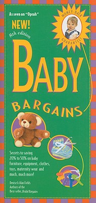 Image for Baby Bargains, 8th Edition: Secrets to Saving 20% to 50% on Baby Furniture, Gear, Clothes, Toys, Maternity Wear and Much, Much More!