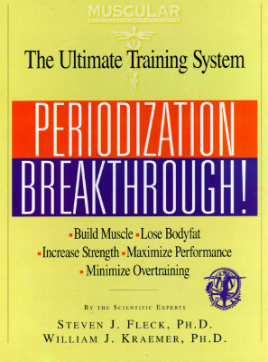 Periodization Breakthrough!: The Ultimate Training System