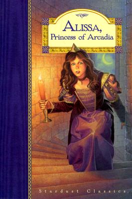 Alissa, Princess of Arcadia (Stardust Classics: Alissa)