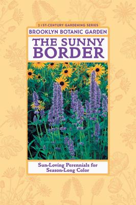 21st Century Gardening Series BROOKLYN BOTANIC The Sunny Border