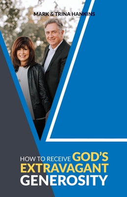 Image for How to Receive God's Extravagant Generosity How to Receive God's Extravagant Generosity