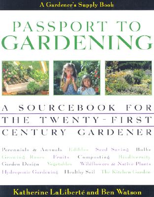 Image for A Gardener s Supply Book Passport to Gardening