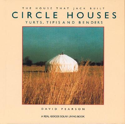 Image for Circle Houses: Yurts, Tipis and Benders (House That Jack Built)