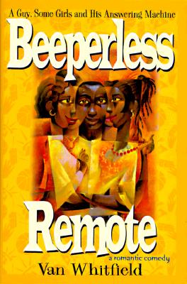 Beeperless Remote: A Guy, Some Girls and His Answering Machine