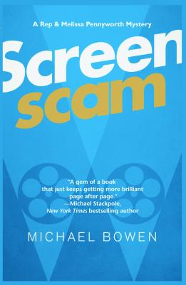 Screenscam: A Rep & Melissa Pennyworth Mystery