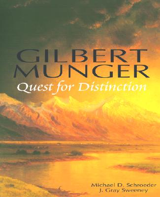 Gilbert Munger: Quest for Distinction