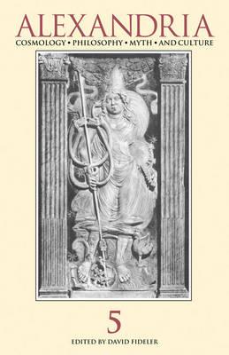 Alexandria 5: The Journal of Western Cosmological Traditions
