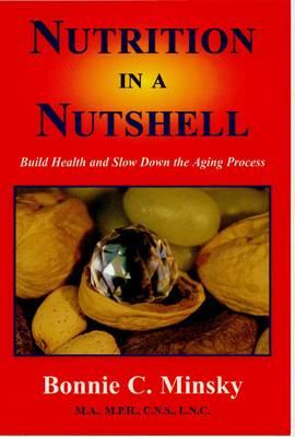 Nutrition in a Nutshell: Build Health and Slow Down the Aging Process
