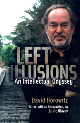 Left Illusions: An Intellectual Odyssey (Inscribed)