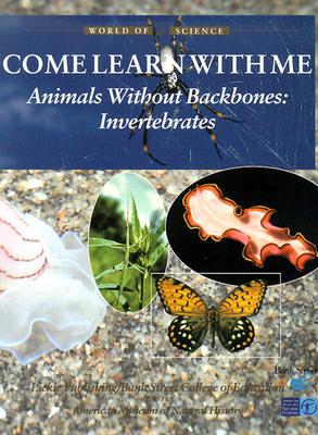 Animals Without Backbones: Invertebrates (World of Science: Come Learn with Me)