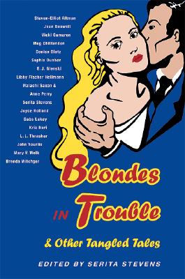 Blondes in Trouble : And Other Tangled Tales