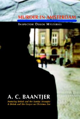 Image for Murder in Amsterdam (Inspector Dekok Mysteries) Murder in Amsterdam (Inspector Dekok Mysteries)