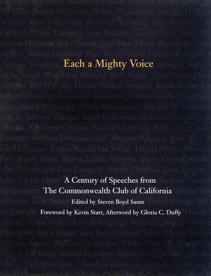 Each a Mighty Voice: A Century of Speeches from the Commonwealth Club of California