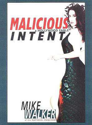 MALICIOUS INTENT A Hollywood Fable