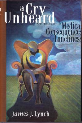 A Cry Unheard: New Insights into the Medical Consequences of Loneliness