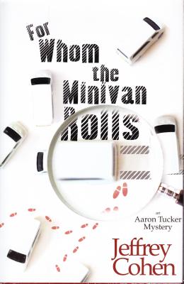 Image for For Whom The Minivan Rolls An Aaron Tucker Mystery