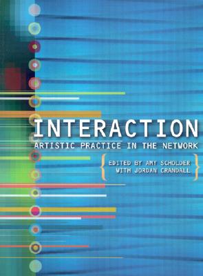 Interaction: Artistic Practice in the Network