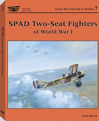 Spad Two-seater Fighters Of World War I (fmp)