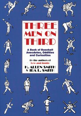 Three Men on Third: A Book of Baseball Anecdotes, Oddities and Curiosities