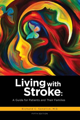 Image for Living With Stroke: A Guide For Patients And Their Families Living With Stroke: A Guide For Patients And Their Families