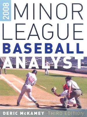 Deric McKamey's 2008 Minor League Basball Analyst