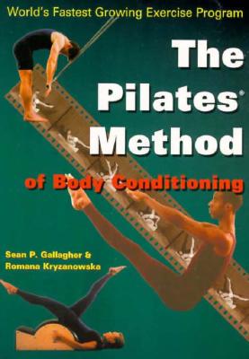 The Pilates Method of Body Conditioning: Introduction to the Core Exercises