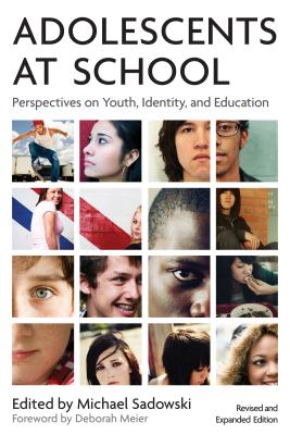 Image for Adolescents at School, Second Edition: Perspectives on Youth, Identity, and Education Adolescents at School, Second Edition: Perspectives on Youth, Identity, and Education