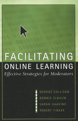 Image for Facilitating Online Learning: Effective Strategies for Moderators Facilitating Online Learning: Effective Strategies for Moderators