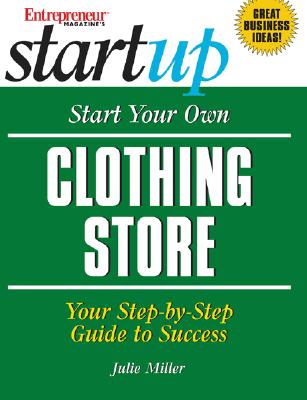 Image for Start Your Own Clothing Store (Entrepreneur Magazine's Start Up)