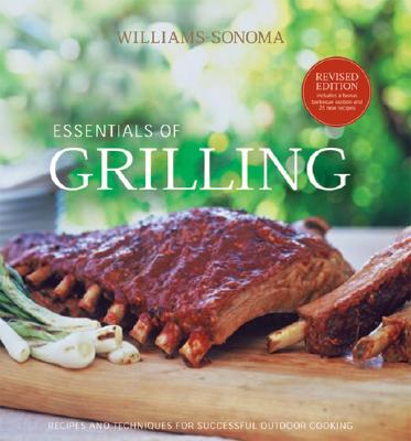 Williams-Sonoma Complete Grilling Cookbook (The Best Of Grilling And Outdoor Cooking)