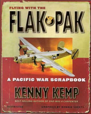 Flying With The Flak Pak - A Pacific War Scrapbook