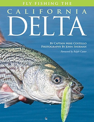 Fly Fishing the California Delta