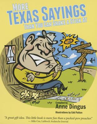 Image for More Texas Sayings Than You Can Shake a Stick At More Texas Sayings Than You Can Shake a Stick At