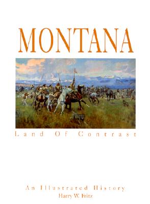 Montana: Land of Contrast