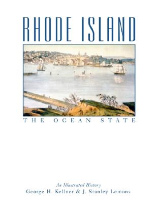 Rhode Island, The Ocean State: An Illustrated History