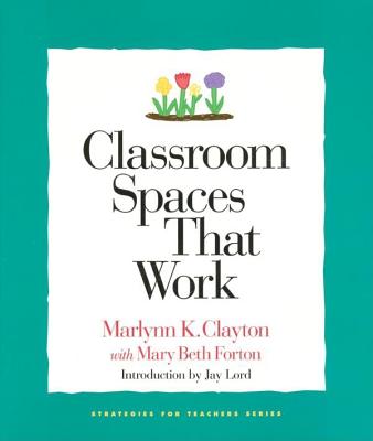 Classroom Spaces That Work