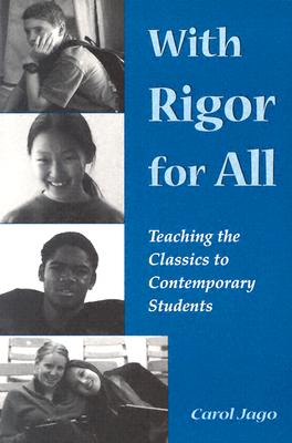 Image for With Rigor for All: Teaching the Classics to Contemporary Students