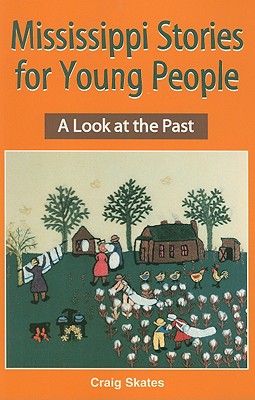 Mississippi Stories for Young People: A Look at the Past