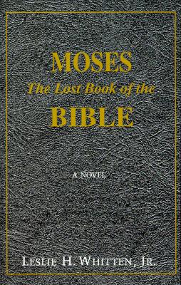 Moses: The Lost Book of the Bible