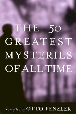 Image for The 50 Greatest Mysteries of All Time The 50 Greatest Mysteries of All Time