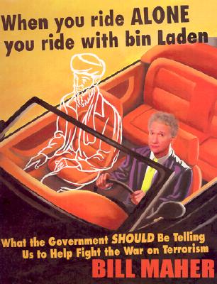When You Ride Alone You Ride with Bin Laden: What the Government Should Be Telling Us to Help Fight the War on Terrorism