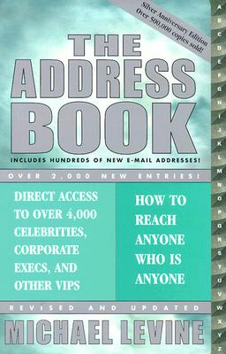 Image for The Address Book: How to Reach Anyone Who Is Anyone