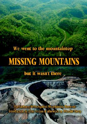 MISSING MOUNTAINS: WE WENT TO THE MOUNTAINTOP BUT IT WASN'T THERE (AUTHOR SIGNED)