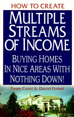 Image for How to Create Multiple Streams of Income: Buying Homes in Nice Areas With Nothing Down How to Create Multiple Streams of Income: Buying Homes in Nice Areas With Nothing Down