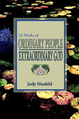 52 Weeks of Ordinary People: Extraordinary God Image for 52 Weeks of Ordinary People: Extraordinary God