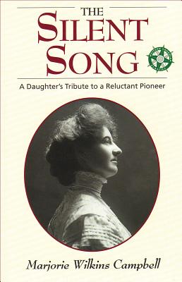 The Silent Song: A Daughter's Tribute to a Reluctant Pioneer
