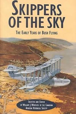 Image for Skippers of the Sky: The Early Years of Bush Flying