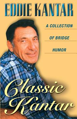 Image for Classic Kantar: A Collection of Bridge Humor