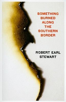 Image for Something Burned Along the Southern Border
